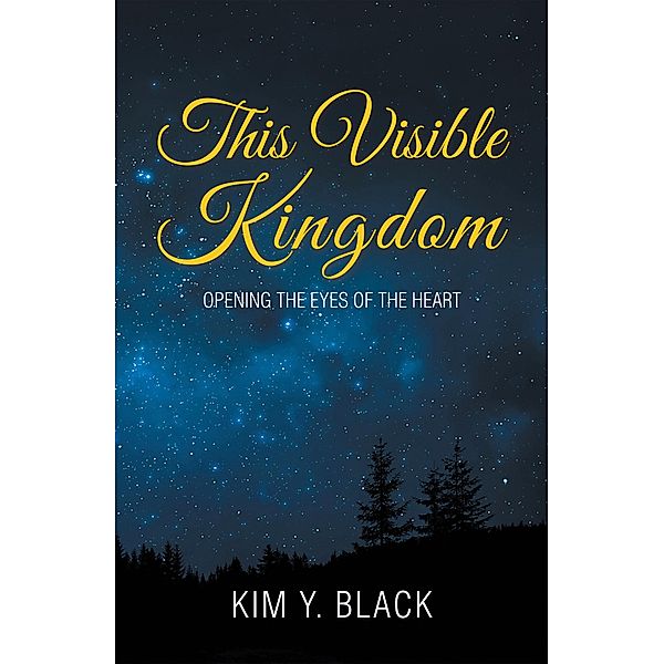 This Visible Kingdom, Kim Y. Black