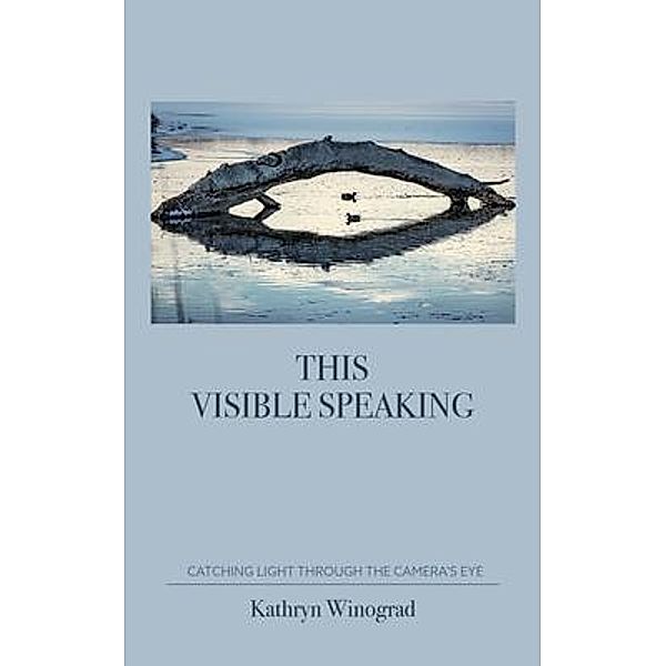 This Visible Speaking, Kathryn Winograd