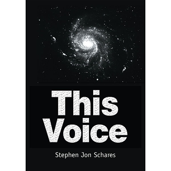 This Voice, Stephen John Schares