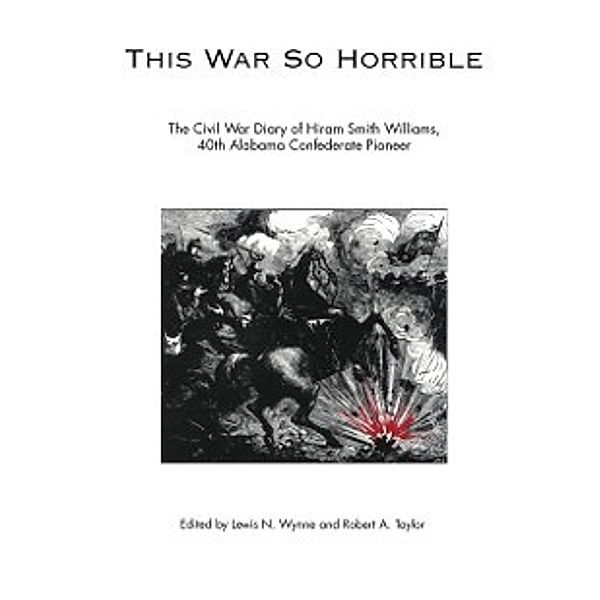 This War So Horrible, Williams Hiram Smith Williams
