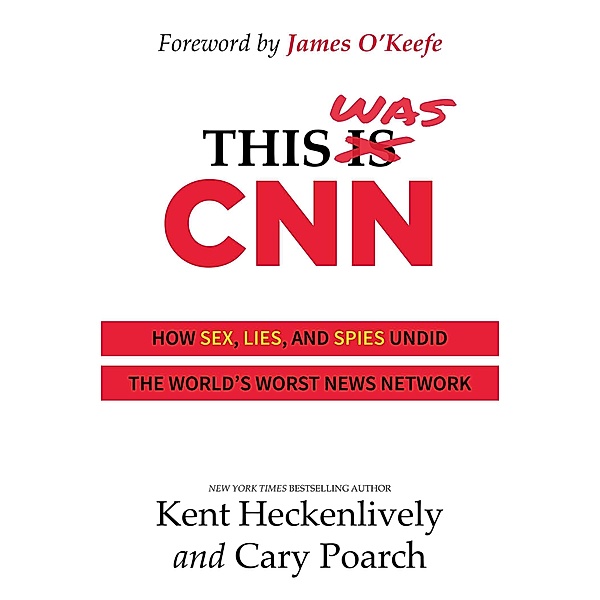 This Was CNN, Kent Heckenlively, Cary Poarch