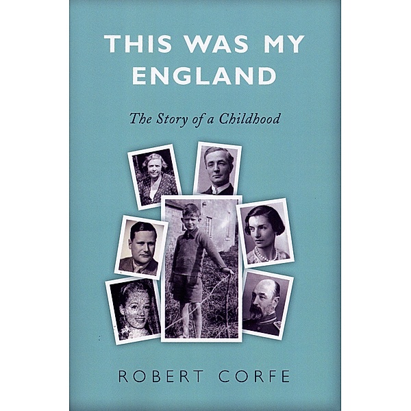 This Was My England / Arena Books, Robert Corfe