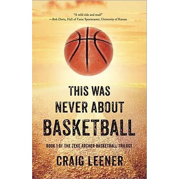 This Was Never About Basketball, Craig Leener