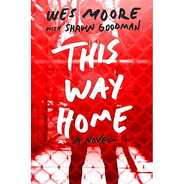This Way Home, Wes Moore, Shawn Goodman