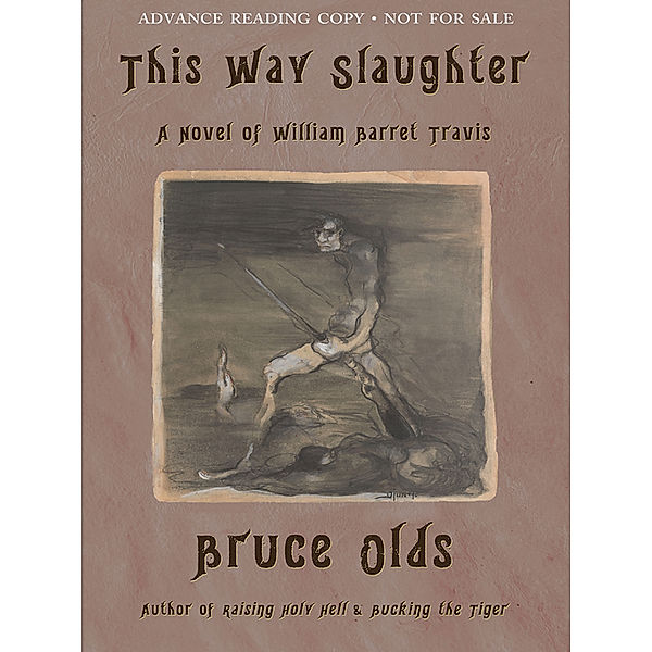 This Way Slaughter, Bruce Olds