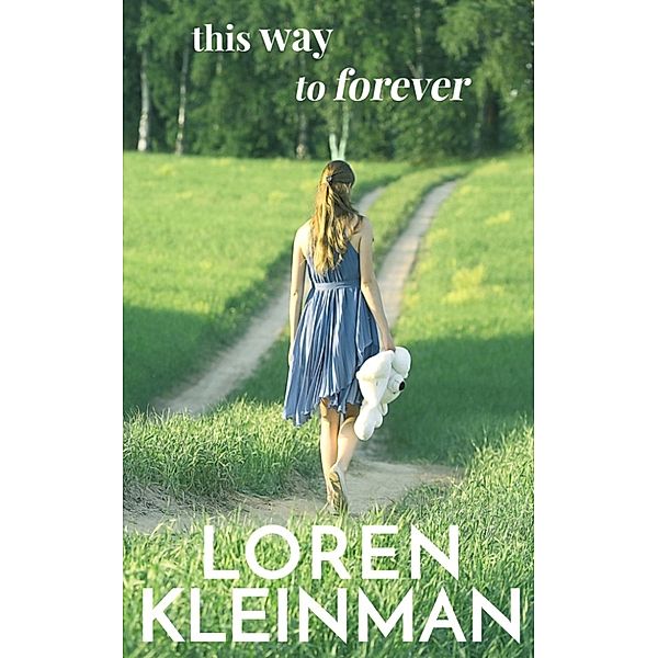 This Way to Forever, Loren Kleinman