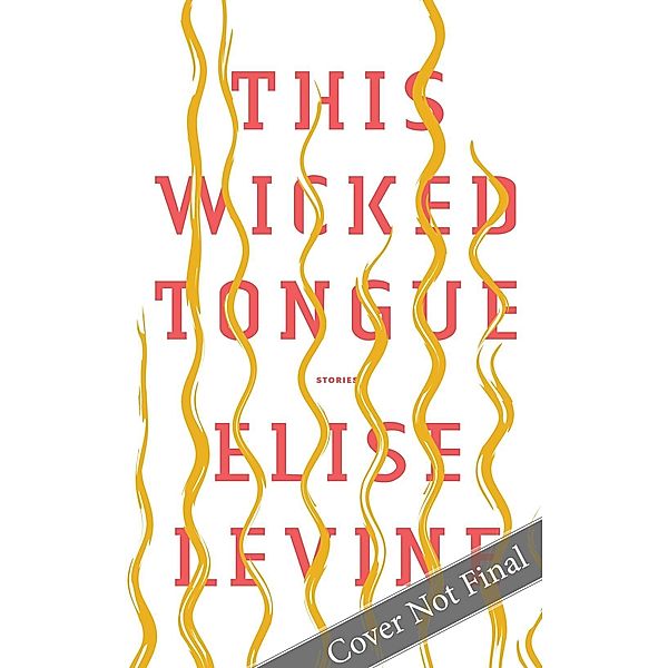 This Wicked Tongue, Elise Levine