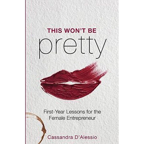 This Won't Be Pretty / Grammar Factory Publishing, Cassandra D'Alessio