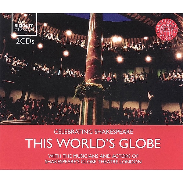This World'S Globe-Celebrating Shakesp, Musicians And Actors Of Shakespeare's GL