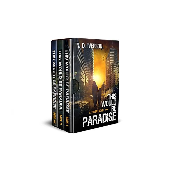 This Would Be Paradise: The Complete Series, N. D. Iverson