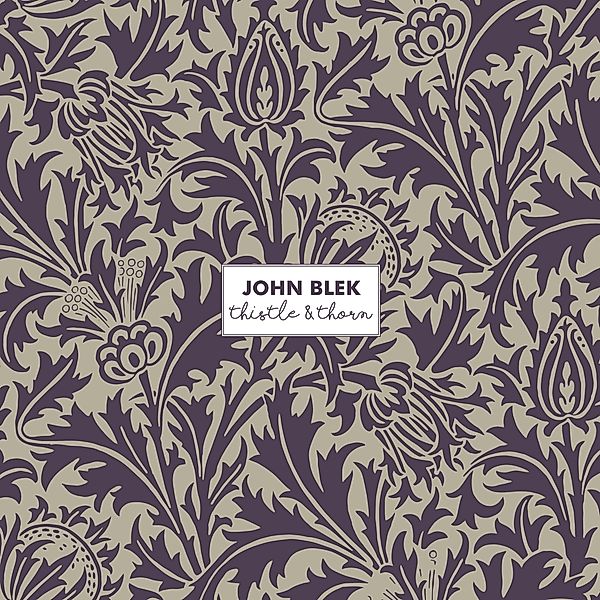Thistle & Thorn, John Blek