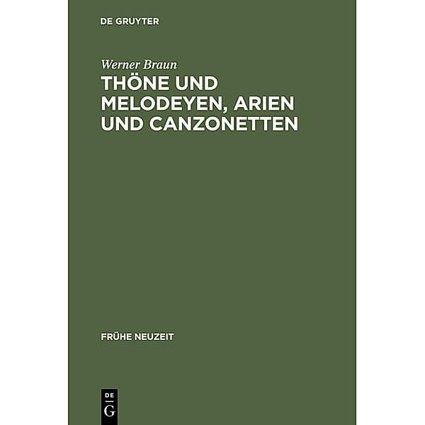 Thöne und Melodeyen, Arien und Canzonetten, Werner Braun