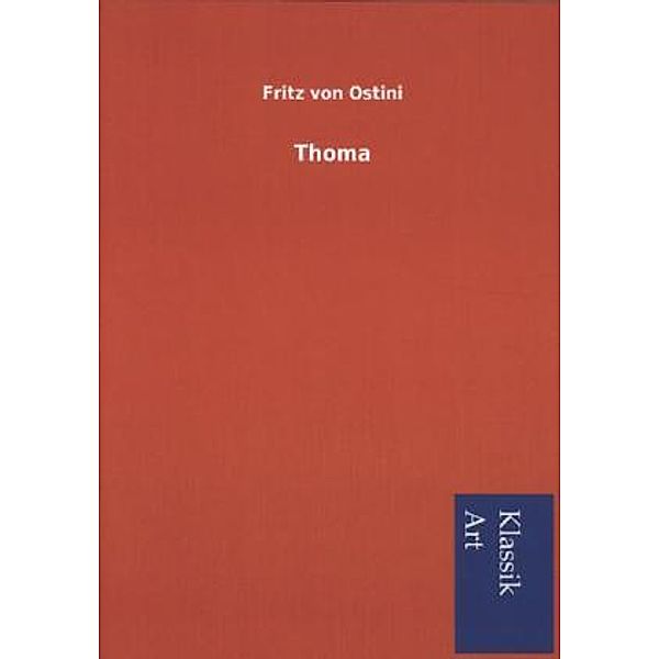 Thoma, Fritz von Ostini