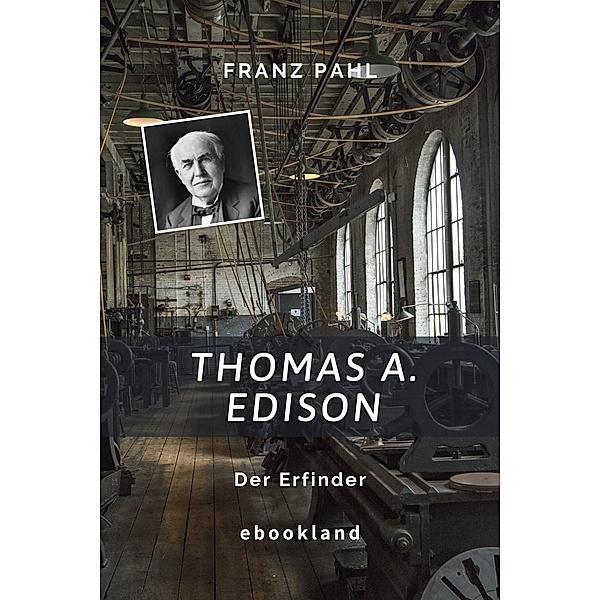 Thomas A. Edison, Franz Pahl