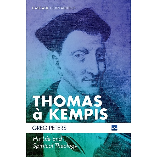 Thomas à Kempis / Cascade Companions, Greg Peters