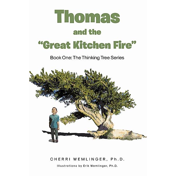 Thomas and the Great Kitchen Fire, Cherri Wemlinger Ph. D.