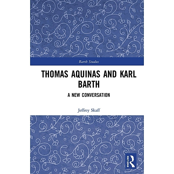 Thomas Aquinas and Karl Barth, Jeffrey Skaff