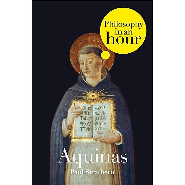 Thomas Aquinas: Philosophy in an Hour, Paul Strathern