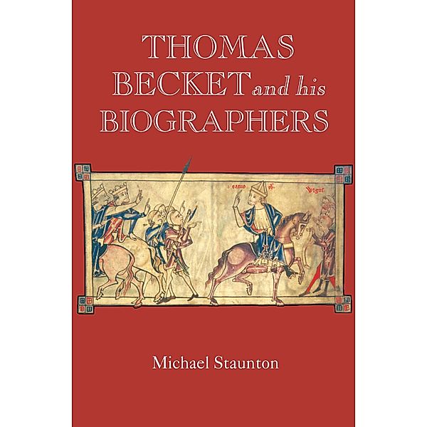 Thomas Becket and his Biographers, Michael Staunton