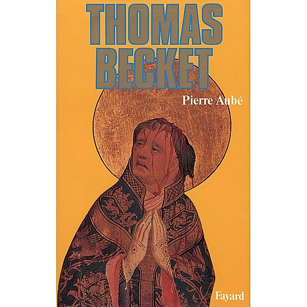 Thomas Becket / Biographies Historiques, Pierre Aubé