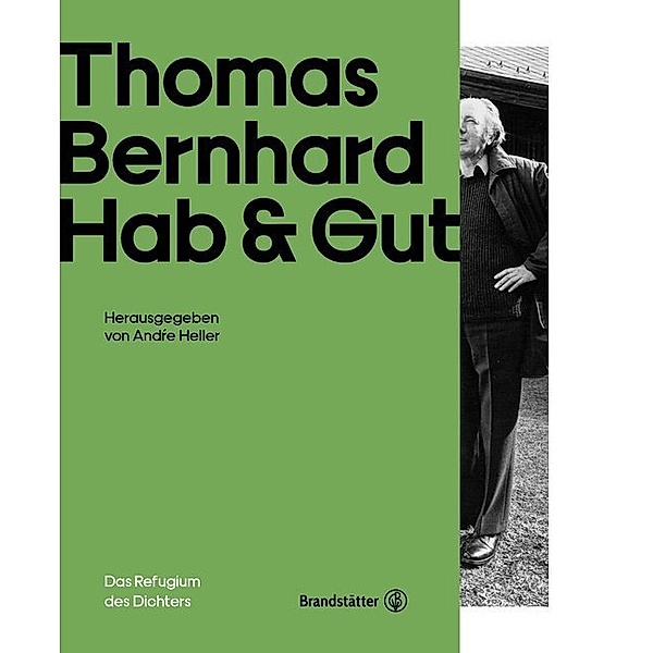 Thomas Bernhard - Hab & Gut, Barbara Vinken, Dietmar Steiner, Ronald Pohl