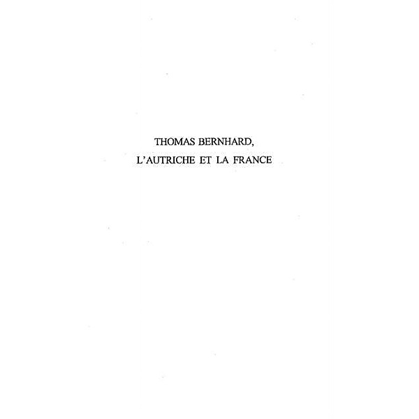 Thomas bernhard, l'autriche etla france / Hors-collection, Weinmann Ute