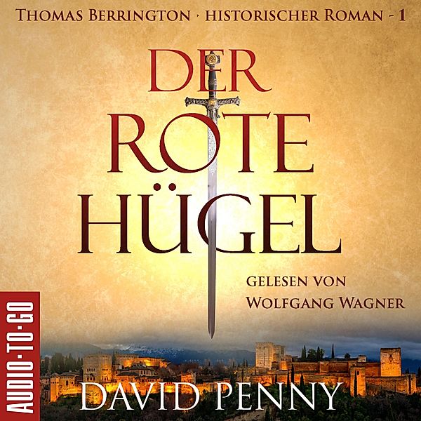 Thomas Berrington Historischer Kriminalroman - 1 - Der rote Hügel, David Penny