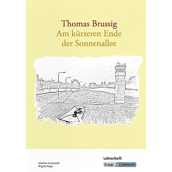 Thomas Brussig, Am kürzeren Ende der Sonnenallee, Lehrerheft, Günther Gutknecht, Brigitte Rapp
