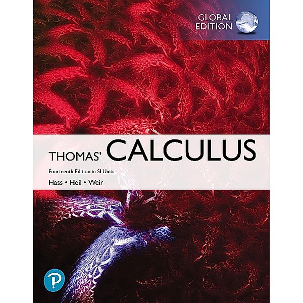 Thomas' Calculus in SI Units, Joel R. Hass, Christopher E. Heil, Maurice D. Weir