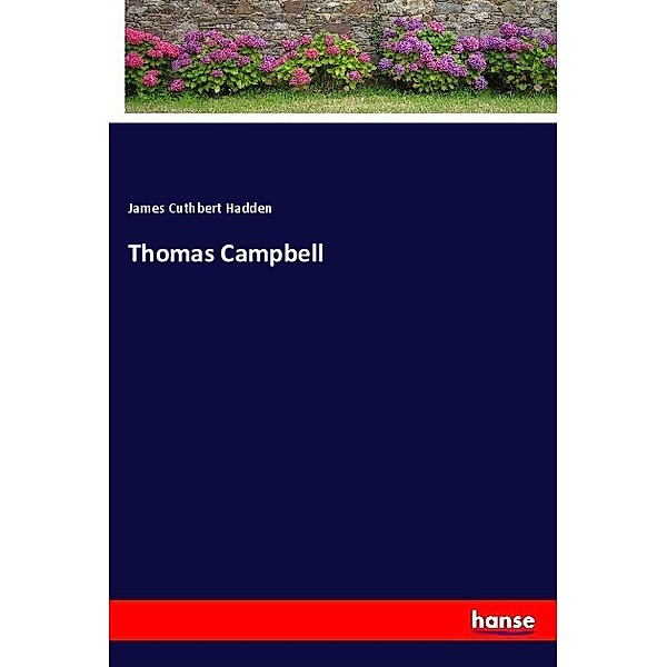Thomas Campbell, James Cuthbert Hadden