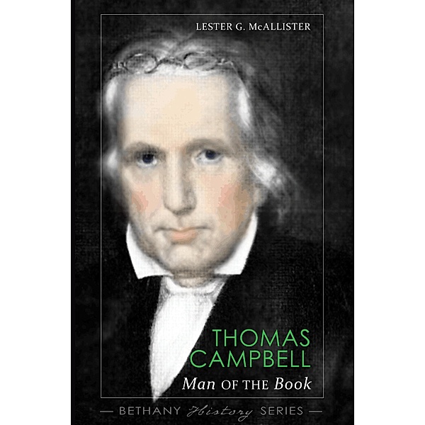 Thomas Campbell / Bethany History Series, Lester G. McAllister