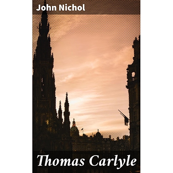 Thomas Carlyle, John Nichol
