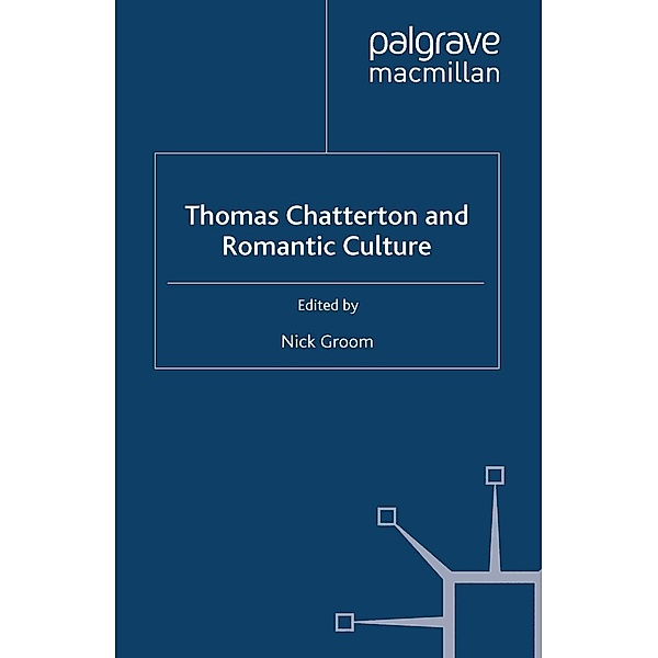 Thomas Chatterton and Romantic Culture