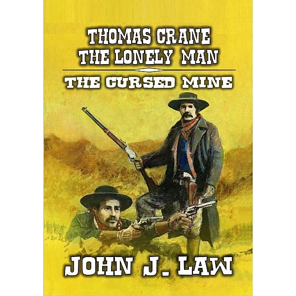 Thomas Crane The Lonely Man - The Cursed Mine, John J. Law