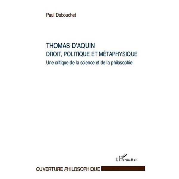 Thomas d'aquin : droit, politique et metaphysique - une crit / Hors-collection, Paul Dubouchet