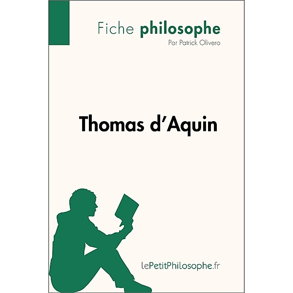 Thomas d'Aquin (Fiche philosophe), Patrick Olivero, Lepetitphilosophe