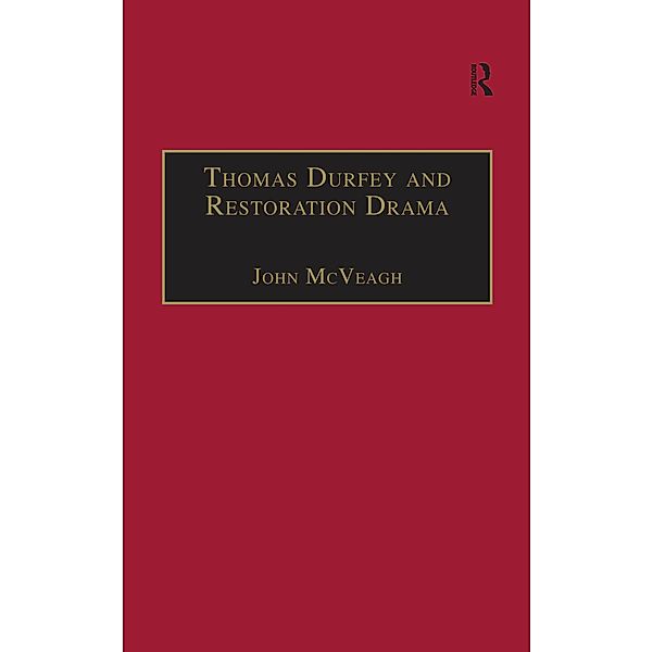 Thomas Durfey and Restoration Drama, John Mcveagh