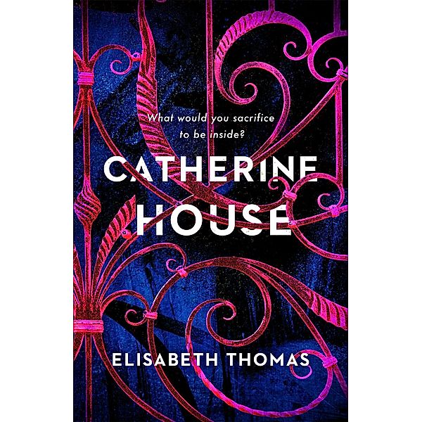 Thomas, E: Catherine House, Elisabeth Thomas