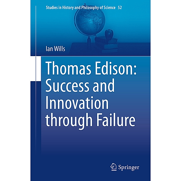 Thomas Edison: Success and Innovation through Failure, Ian Wills
