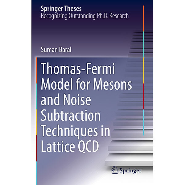Thomas-Fermi Model for Mesons and Noise Subtraction Techniques in Lattice QCD, Suman Baral