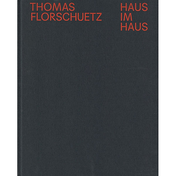 Thomas Florschuetz: Haus im Haus, Ulf Erdmann Ziegler, Alexander Klar