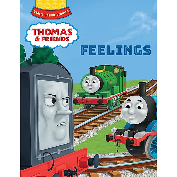 Thomas & Friends(TM):  Feelings / GULLANE THOMAS LLC, Nancy Parent