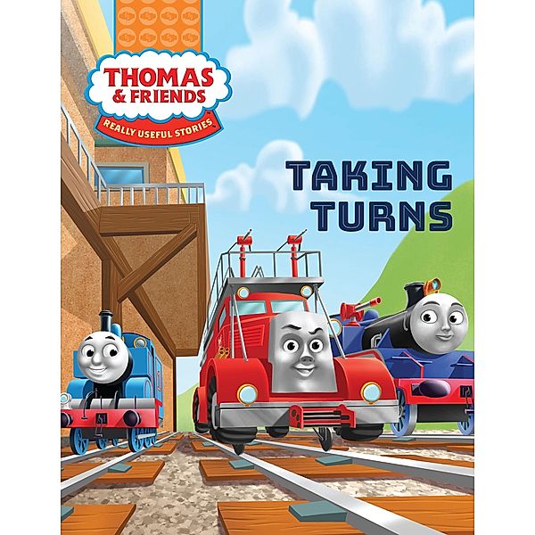 Thomas & Friends(TM): Taking Turns / GULLANE THOMAS LLC, Nancy Parent