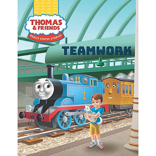 Thomas & Friends(TM): Teamwork / GULLANE THOMAS LLC, Nancy Parent