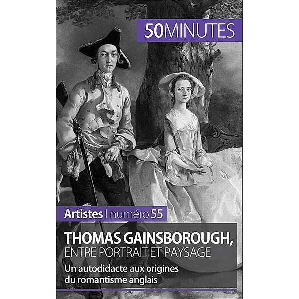Thomas Gainsborough, entre portrait et paysage, Thomas Jacquemin, 50minutes