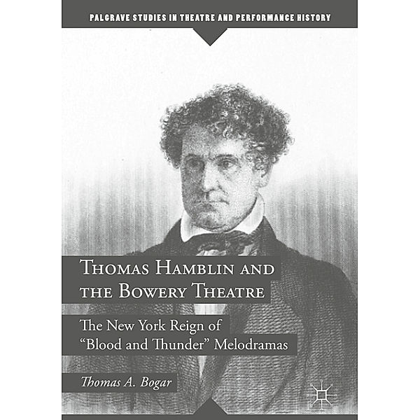 Thomas Hamblin and the Bowery Theatre, Thomas A. Bogar