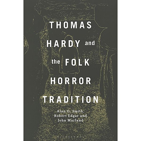 Thomas Hardy and the Folk Horror Tradition, Alan G. Smith, Robert Edgar, John Marland