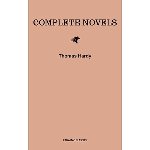 Thomas Hardy: Complete Novels, Thomas Hardy