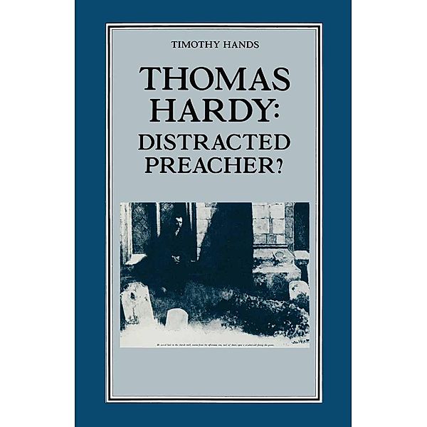 Thomas Hardy: Distracted Preacher?, Timothy R. Hands