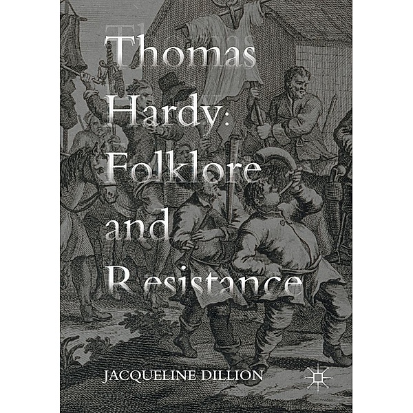 Thomas Hardy: Folklore and Resistance, Jacqueline Dillion